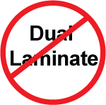 Not Dual Laminate